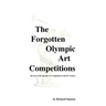 The Forgotten Olympic Art Competitions