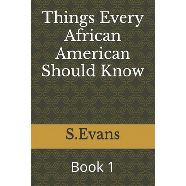 Things Every African American Should Know: Book 1