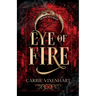 Eye of Fire: The Wildes Witch Trilogy, Book 1