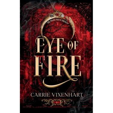 Eye of Fire: The Wildes Witch Trilogy, Book 1