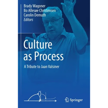 Culture as Process: A Tribute to Jaan Valsiner