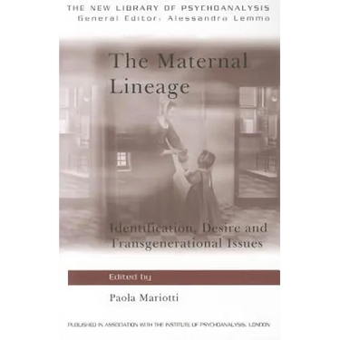The Maternal Lineage: Identification, Desire and Transgenerational Issues