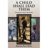 A Child Shall Lead Them: the Journey Series: Book One