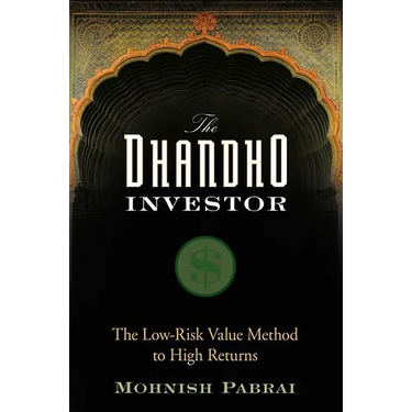 The Dhandho Investor: The Low-Risk Value Method to High Returns