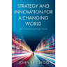 Strategy and Innovation for a Changing World Part 2: Sustainability Through Velocity