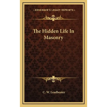 The Hidden Life In Masonry