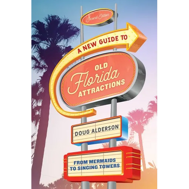 A New Guide to Old Florida Attractions: From Mermaids to Singing Towers