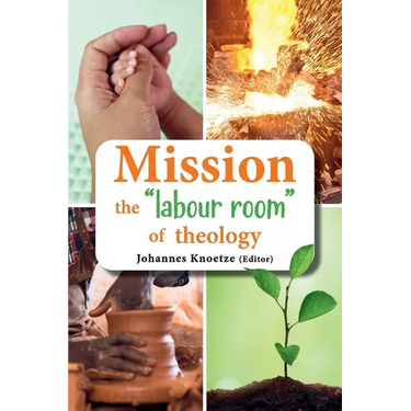 Mission the "labour room" of theology