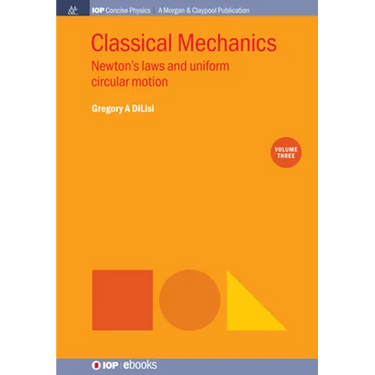 Classical Mechanics, Volume 3: Newton's Laws and Uniform Circular Motion