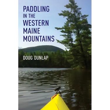 Paddling in the Western Maine Mountains