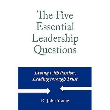 The Five Essential Leadership Questions