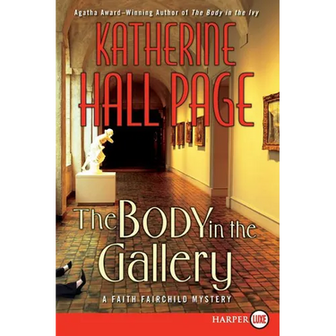 The Body in the Gallery: A Faith Fairchild Mystery