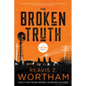The Broken Truth: A Thriller