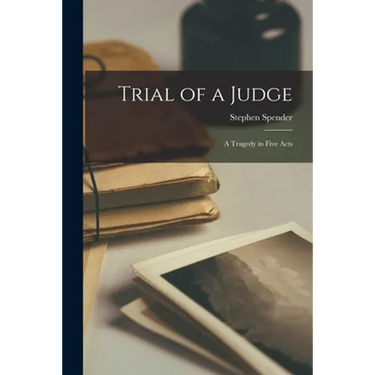 Trial of a Judge: a Tragedy in Five Acts