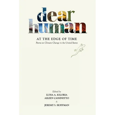 Dear Human at the Edge of Time: Poems on Climate Change in the United States
