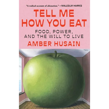 Tell Me How You Eat: Food, Power, and the Will to Live