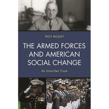 Armed Forces and American Social Change: An Unwritten Truce