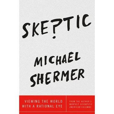 Skeptic: Viewing the World with a Rational Eye