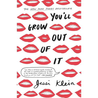 You'll Grow Out of It