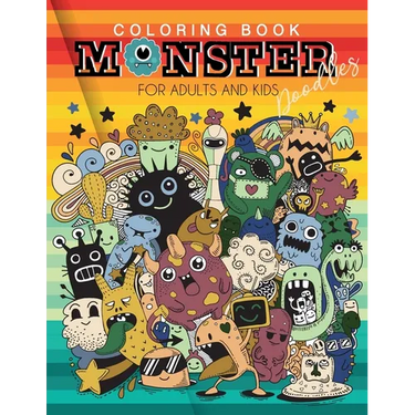 Coloring book Monster Doodles for Adults and Kids: Fun Easy and Relaxing Coloring Pages A Fun Activity Book For 5-12 Year