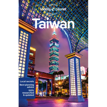 Lonely Planet Taiwan: Plan the Trip of a Lifetime Detailed Itineraries & Maps Insider Tips Covers Taipei, Taroko, East Coast and More