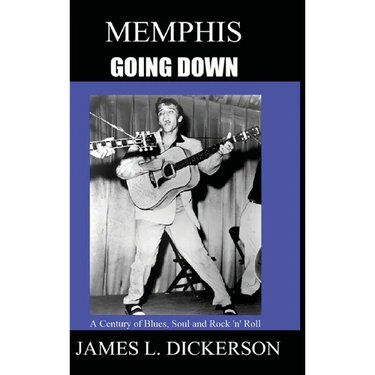 Memphis Going Down: A Century of Blues, Soul and Rock 'n' Roll