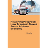 Powering Progress: How Transnet Moves South Africa's Economy