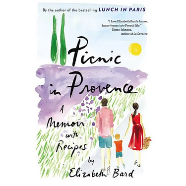 Picnic in Provence: A Memoir with Recipes
