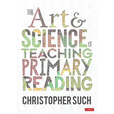 The Art and Science of Teaching Primary Reading