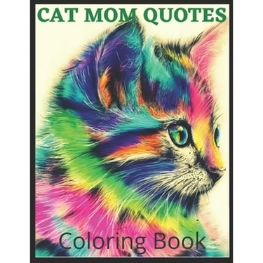 Cat Mom Quotes Coloring Book: cat coloring book for adults: Adults Cat Mom Coloring Book