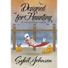 Designed for Haunting