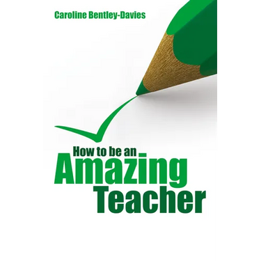 How to be an amazing teacher