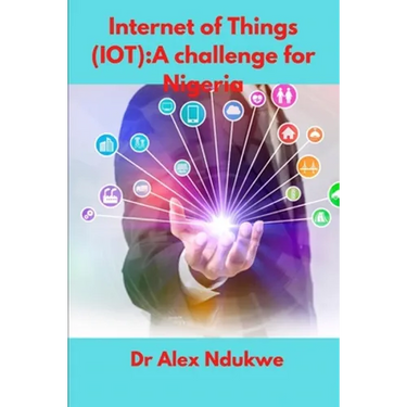 Internet of Things(IOT): A Challenge for Nigeria