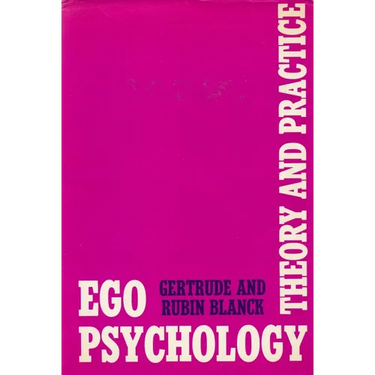 Ego Psychology: Theory and Practice