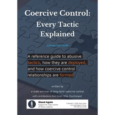 Coercive Control - Every Tactic Explained: A reference guide to abusive tactics, how they are deployed, and how coercive control relationships are for