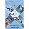 Just Water to Some: Tales from the Dript