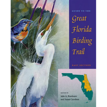 Guide to the Great Florida Birding Trail: East Section