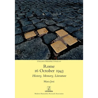 Rome, 16 October 1943: History, Memory, Literature