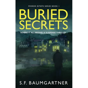 Buried Secrets - Where It All Begins: A Suspense Thriller