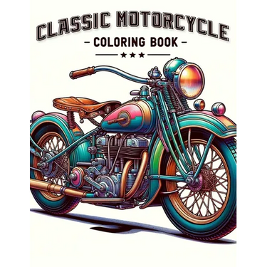 Classic Motorcycle Coloring Book: Explore the engineering and design of classic motorcycles with a that showcases their intricate details and iconic s