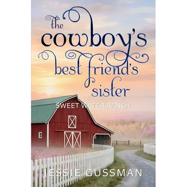 The Cowboy's Best Friend's Sister
