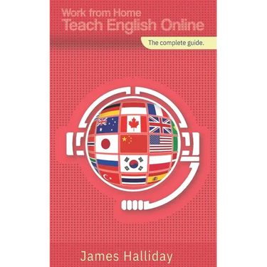 Work From Home, Teach English Online: The complete guide