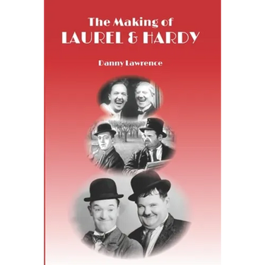 The Making of Laurel and Hardy
