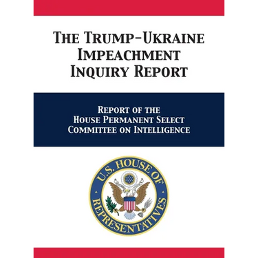 The Trump-Ukraine Impeachment Inquiry Report: Report of the House Permanent Select Committee on Intelligence