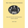 When Violence Came to the Mountains: History of the 3rd North Carolina Mounted Infantry June 1864 - August 1865