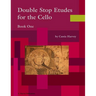 Double Stop Etudes for the Cello, Book One