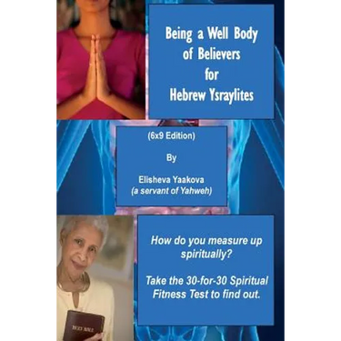 Being a Well Body of Believers for Hebrew Ysraylites (6x9 Edition)