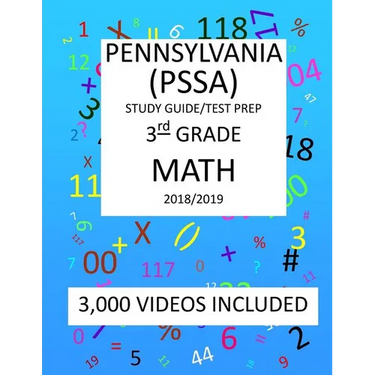 3rd Grade PENNSYLVANIA PSSA, 2019 MATH, Test Prep: 3rd Grade PENNSYLVANIA SYSTEM of SCHOOL ASSESSMENT 2019 MATH Test Prep/Study Guide