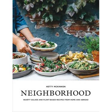 Neighborhood: Hearty Salads and Plant-Based Recipes from Home and Abroad