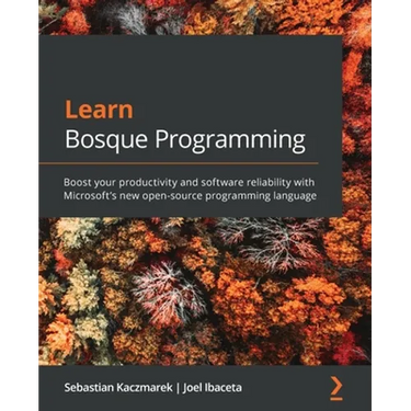 Learn Bosque Programming: Boost your productivity and software reliability with Microsoft's new open-source programming language